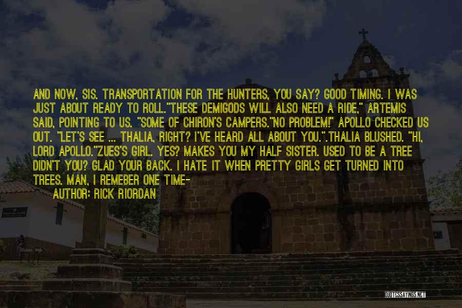 Need A Ride Quotes By Rick Riordan