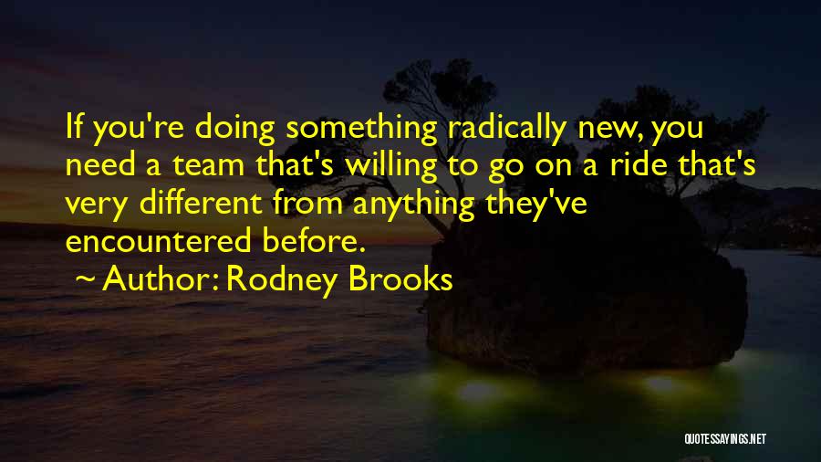 Need A Ride Quotes By Rodney Brooks