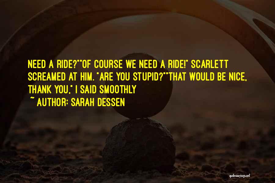 Need A Ride Quotes By Sarah Dessen