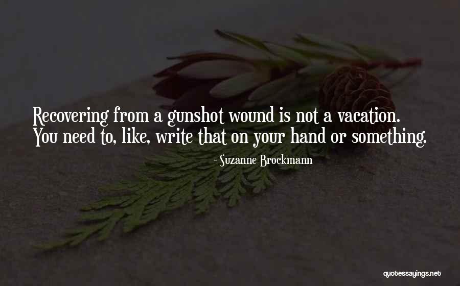 Need A Vacation Quotes By Suzanne Brockmann Need A Vacation Quotes By Suzanne Brockmann