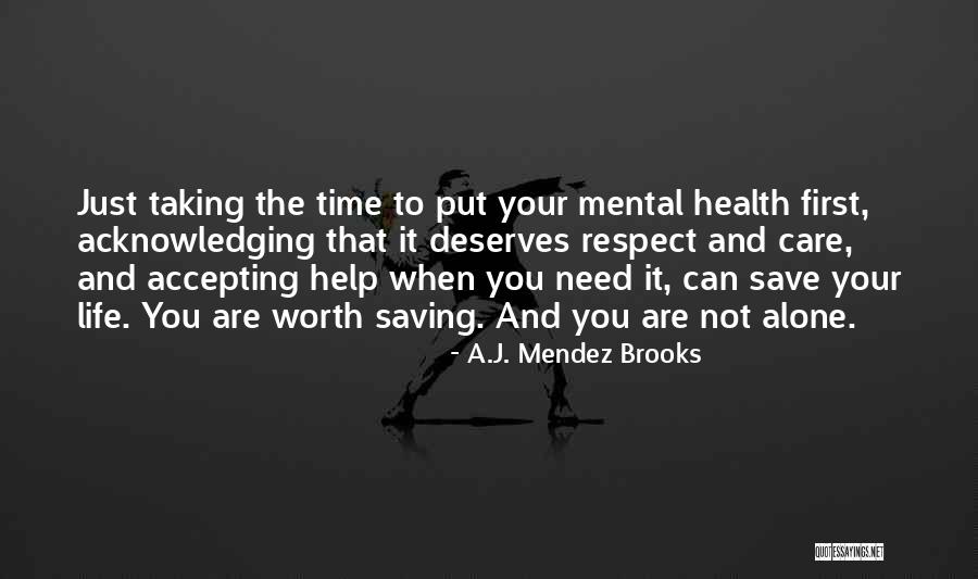 Need Alone Time Quotes By A.J. Mendez Brooks