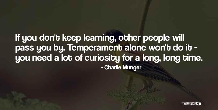 Need Alone Time Quotes By Charlie Munger