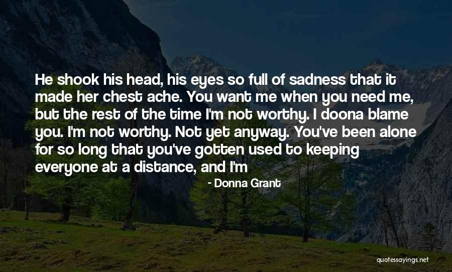Need Alone Time Quotes By Donna Grant Need Alone Time Quotes By Donna Grant