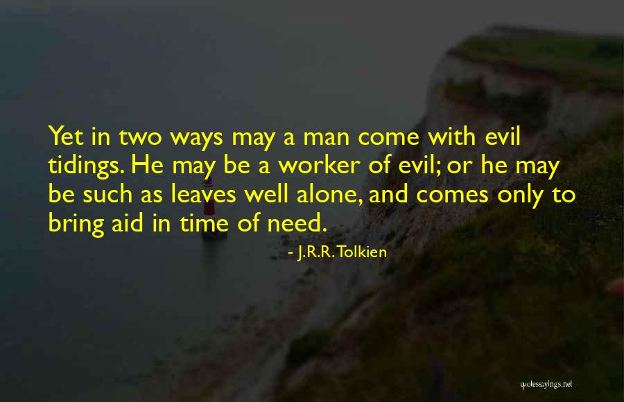 Need Alone Time Quotes By J.R.R. Tolkien Need Alone Time Quotes By J.R.R. Tolkien
