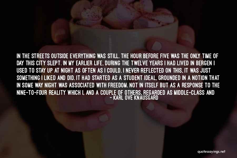 Need Alone Time Quotes By Karl Ove Knausgard Need Alone Time Quotes By Karl Ove Knausgard