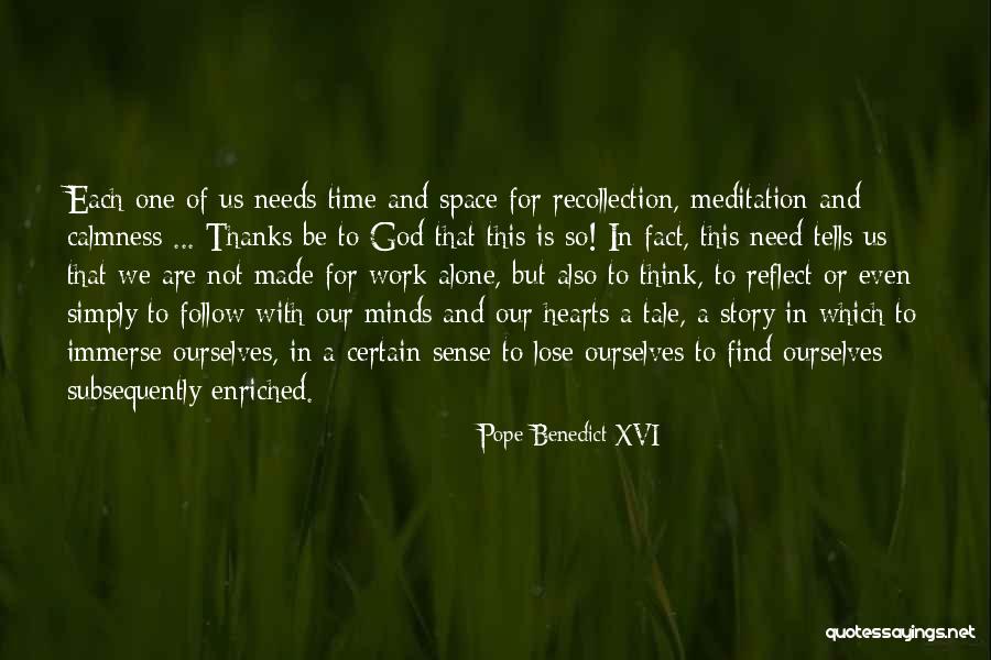 Need Alone Time Quotes By Pope Benedict XVI Need Alone Time Quotes By Pope Benedict XVI