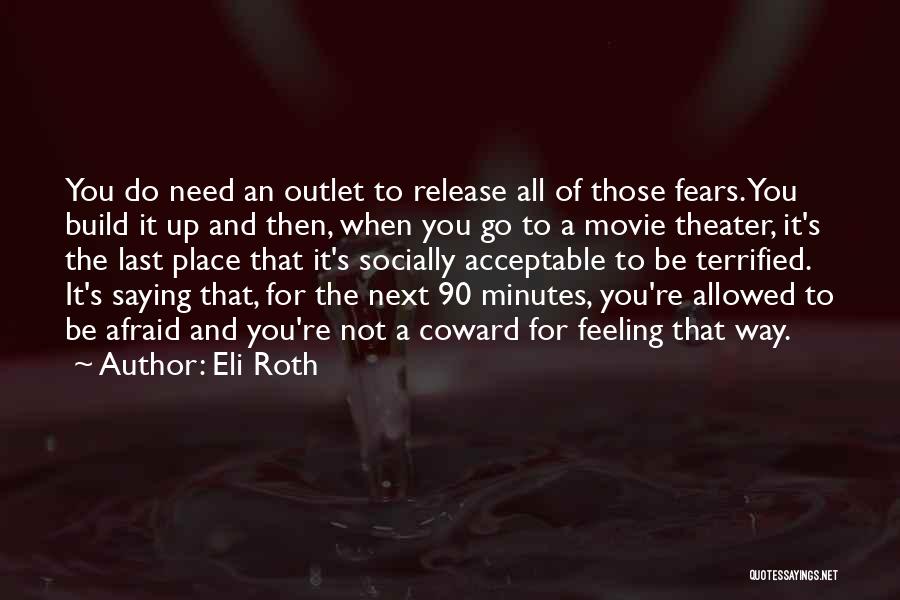 Need An Outlet Quotes By Eli Roth