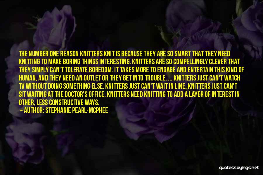 Need An Outlet Quotes By Stephanie Pearl-McPhee