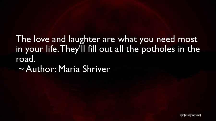 Need And Love Quotes By Maria Shriver