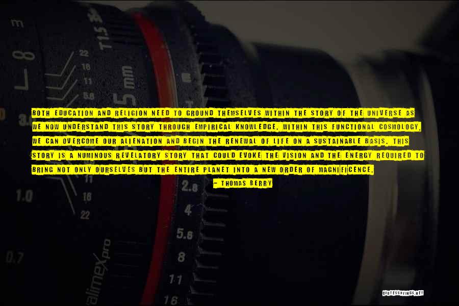 Need Basis Quotes By Thomas Berry Need Basis Quotes By Thomas Berry