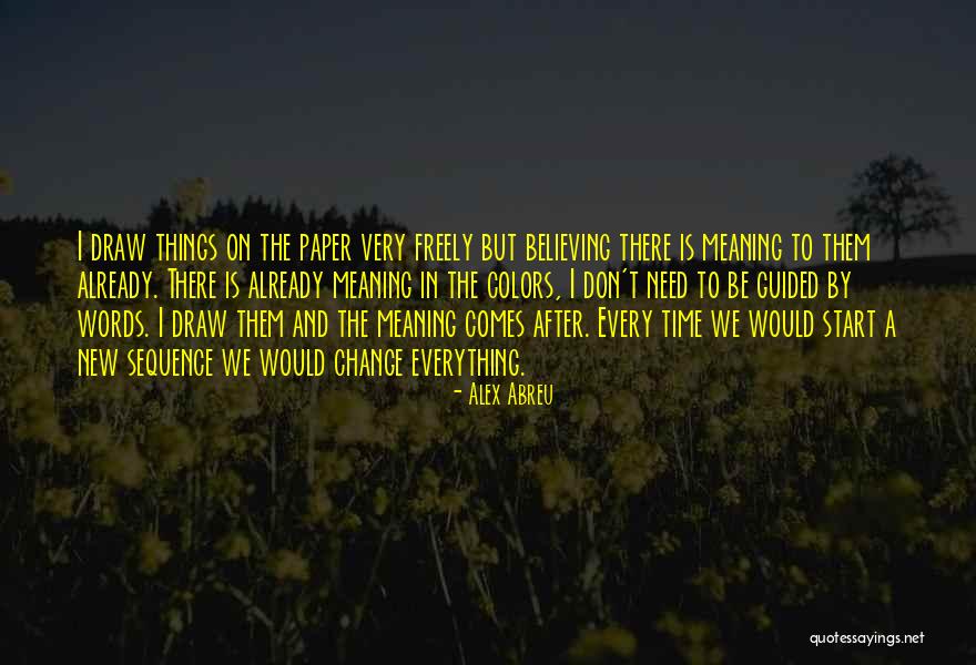Need Change Quotes By Alex Abreu Need Change Quotes By Alex Abreu