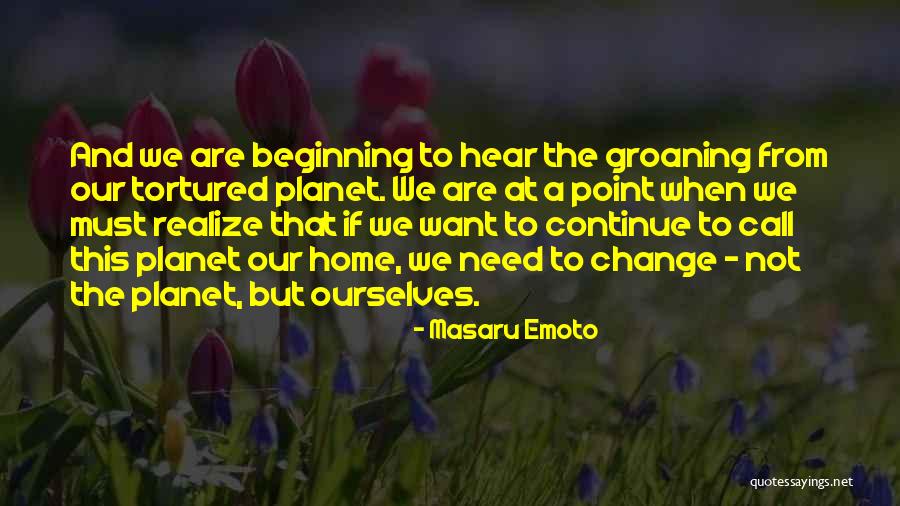 Need Change Quotes By Masaru Emoto Need Change Quotes By Masaru Emoto