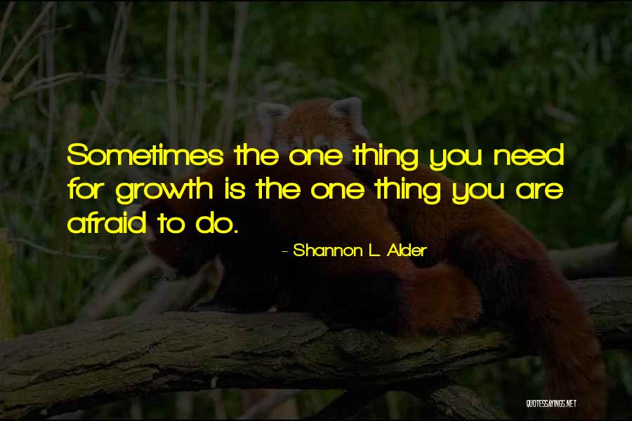 Need Change Quotes By Shannon L. Alder Need Change Quotes By Shannon L. Alder