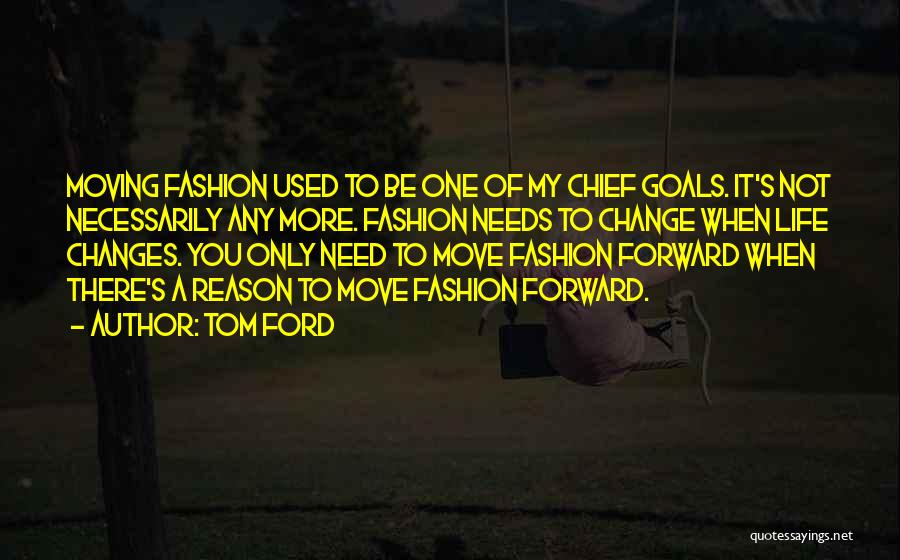 Need Change Quotes By Tom Ford