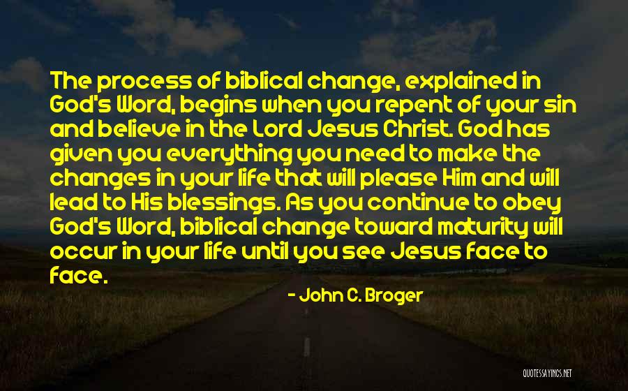 Need Changes In Life Quotes By John C. Broger Need Changes In Life Quotes By John C. Broger