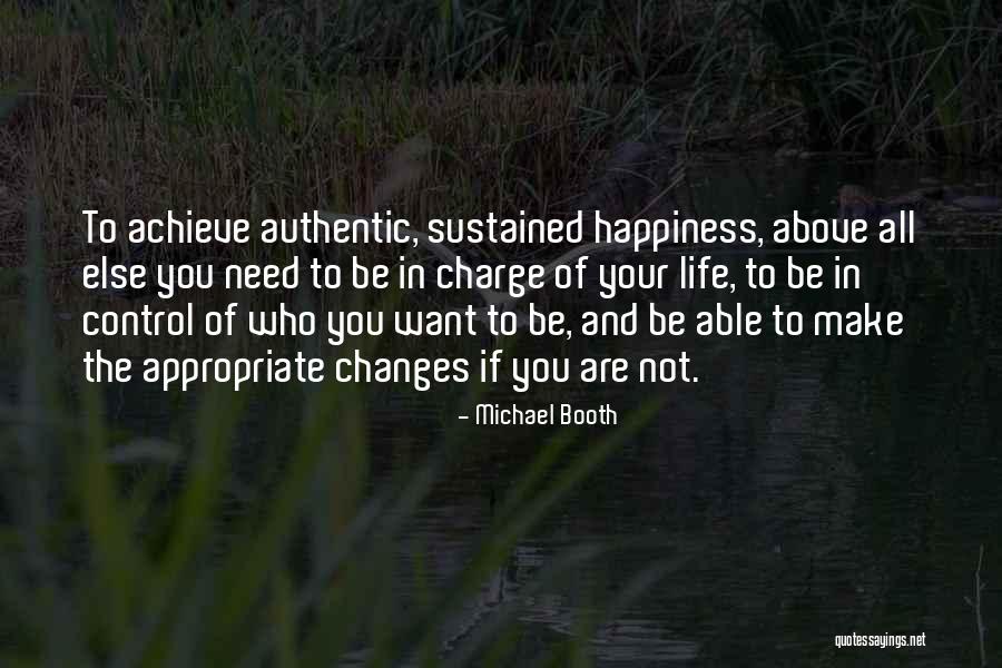 Need Changes In Life Quotes By Michael Booth Need Changes In Life Quotes By Michael Booth