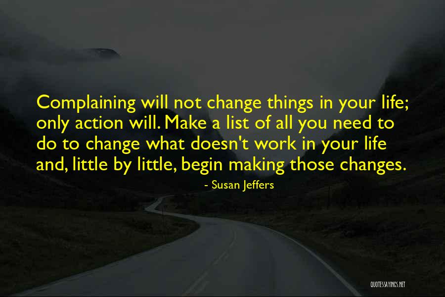 Need Changes In Life Quotes By Susan Jeffers Need Changes In Life Quotes By Susan Jeffers