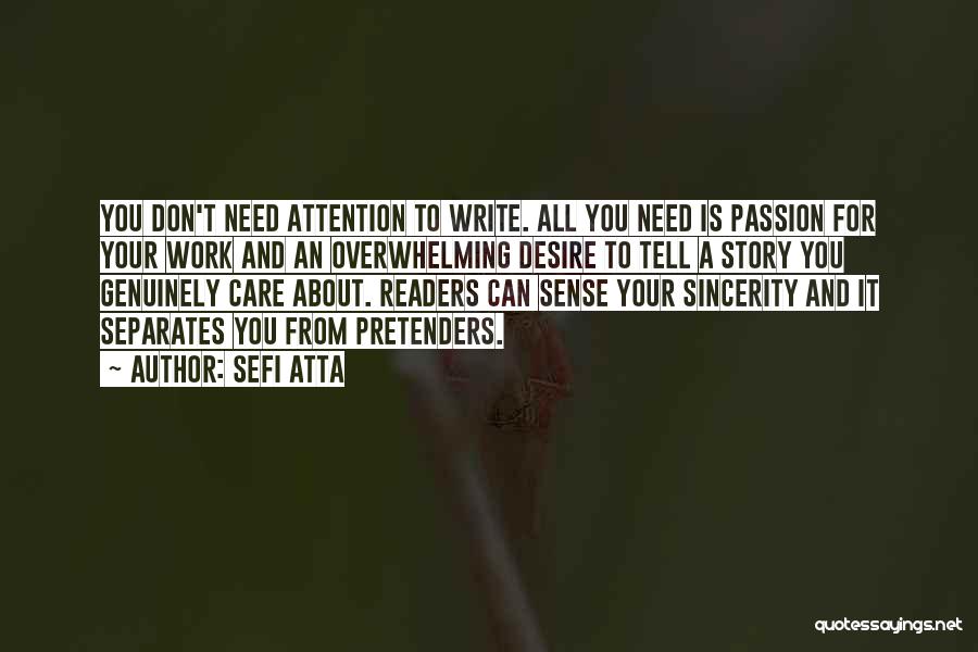 Need For Attention Quotes By Sefi Atta