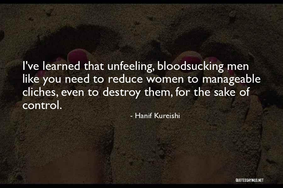 Need For Control Quotes By Hanif Kureishi Need For Control Quotes By Hanif Kureishi