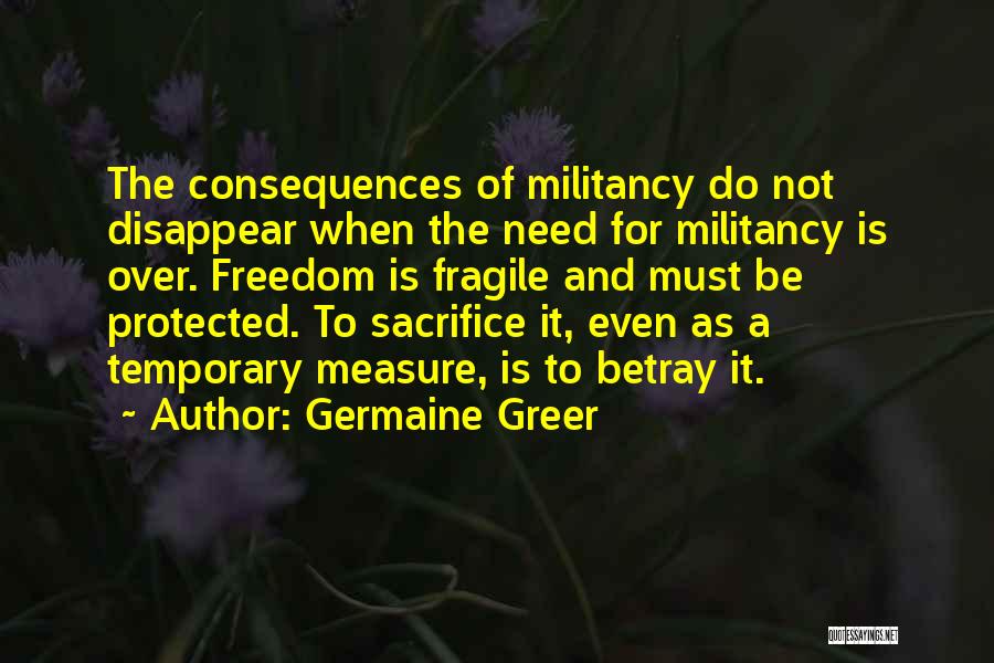 Need For Freedom Quotes By Germaine Greer