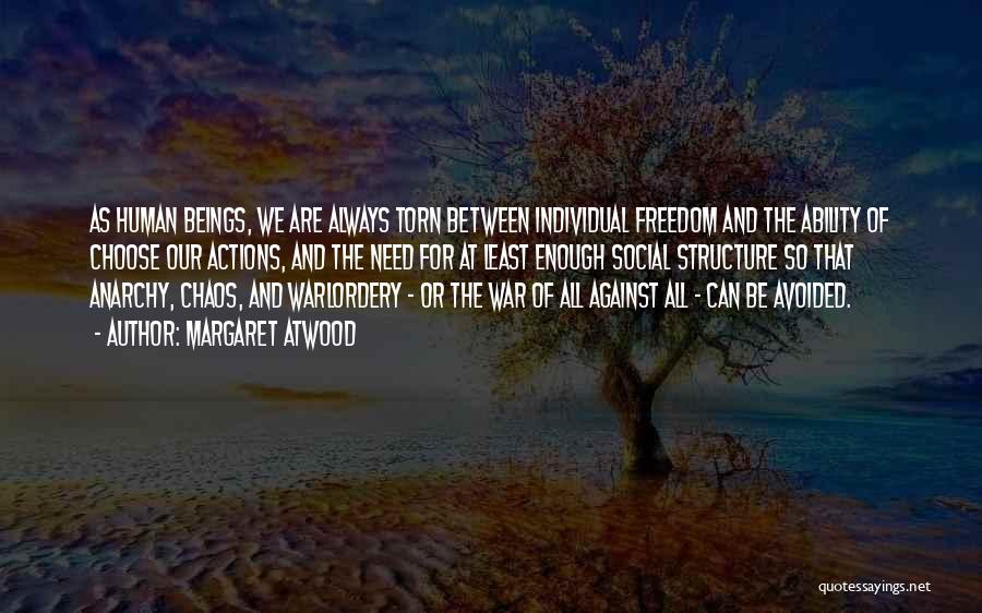 Need For Freedom Quotes By Margaret Atwood