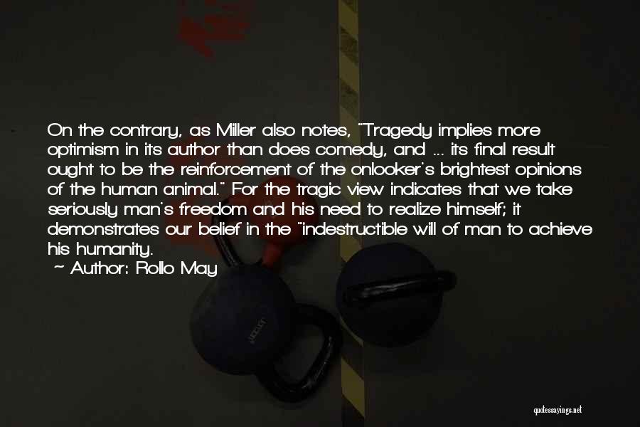 Need For Freedom Quotes By Rollo May