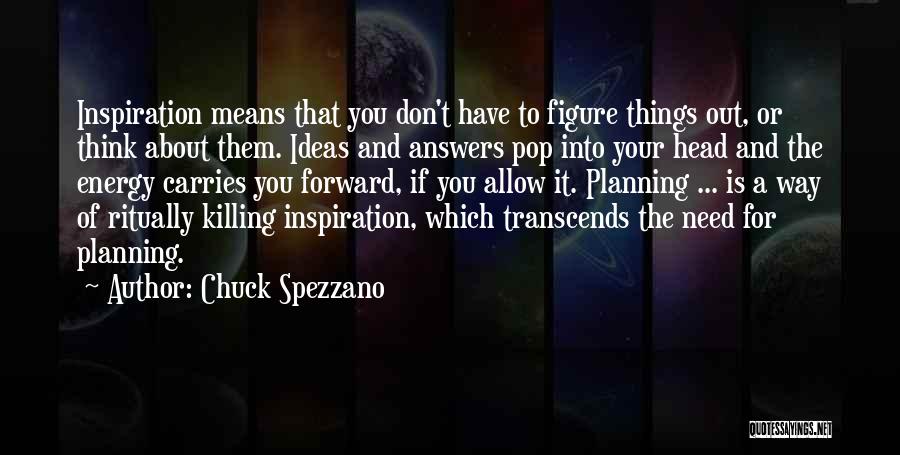 Need For Inspiration Quotes By Chuck Spezzano