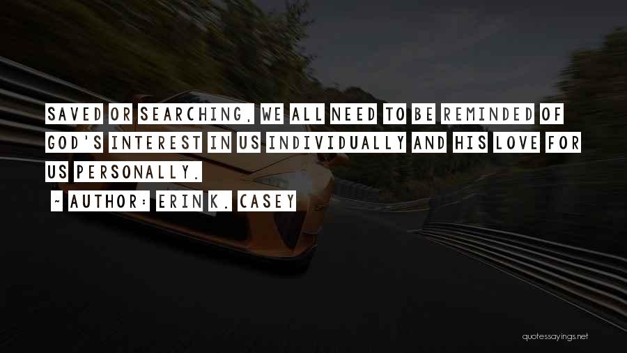 Need For Inspiration Quotes By Erin K. Casey