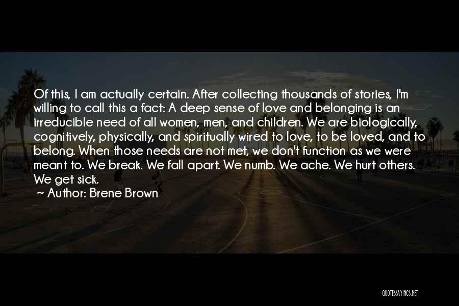 Need For Love And Belonging Quotes By Brene Brown