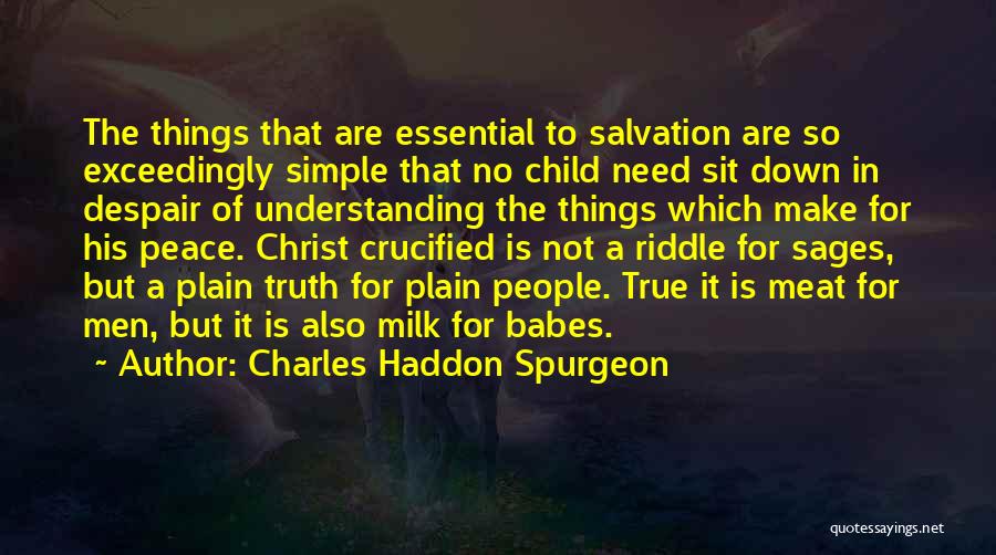 Need For Peace Quotes By Charles Haddon Spurgeon