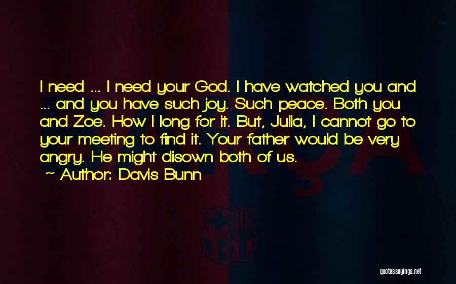 Need For Peace Quotes By Davis Bunn