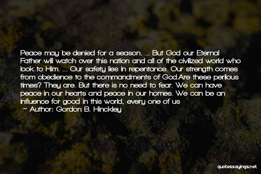Need For Peace Quotes By Gordon B. Hinckley