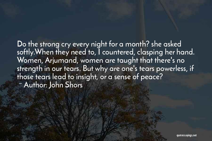 Need For Peace Quotes By John Shors