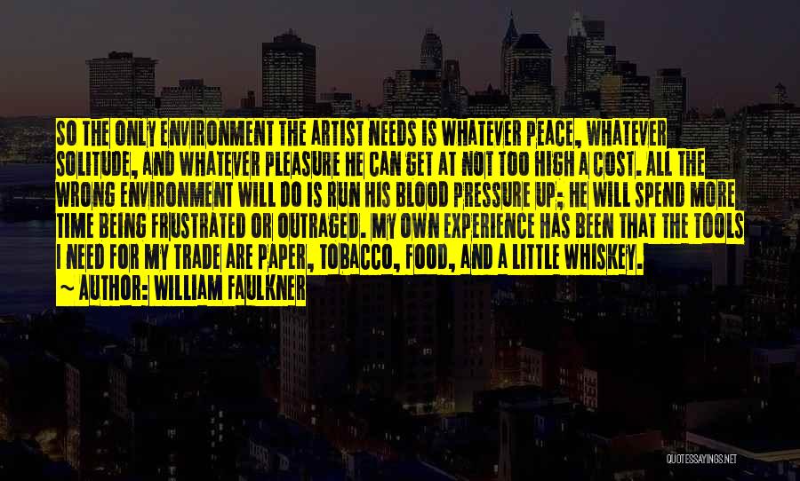 Need For Peace Quotes By William Faulkner