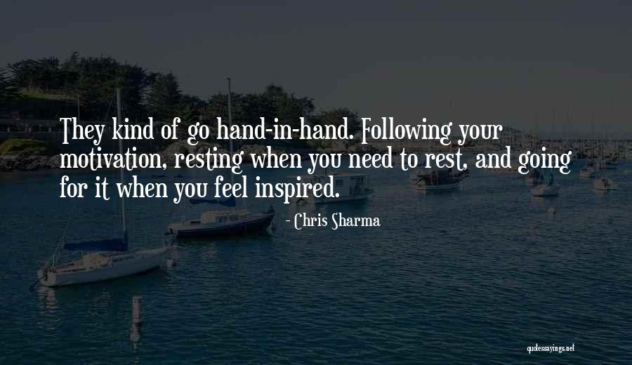 Need For Rest Quotes By Chris Sharma Need For Rest Quotes By Chris Sharma