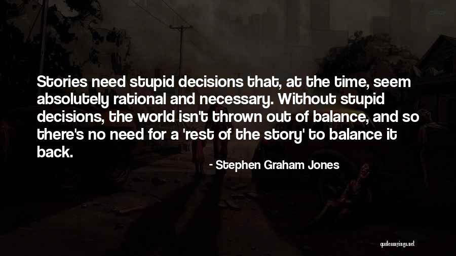 Need For Rest Quotes By Stephen Graham Jones Need For Rest Quotes By Stephen Graham Jones