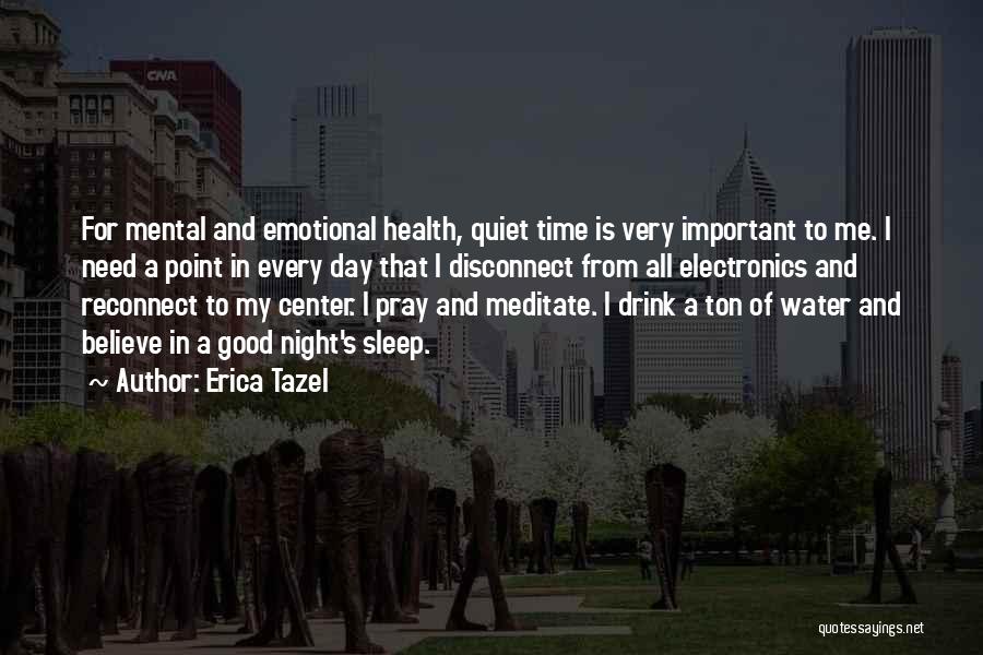 Need For Sleep Quotes By Erica Tazel