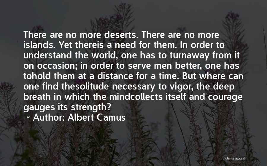 Need For Strength Quotes By Albert Camus
