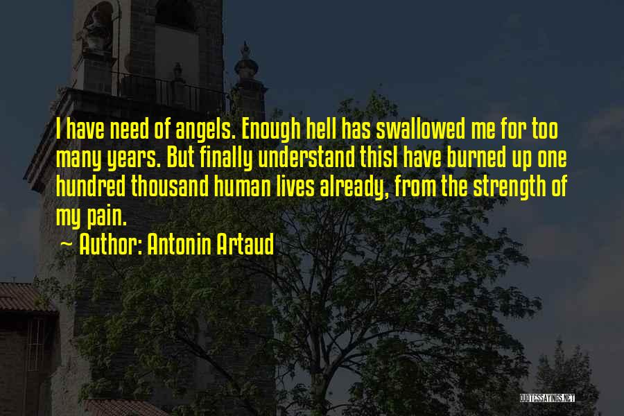 Need For Strength Quotes By Antonin Artaud