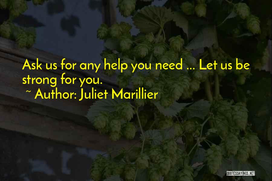 Need For Strength Quotes By Juliet Marillier