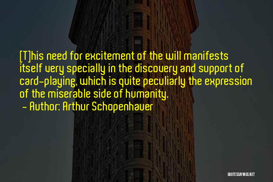 Need For Support Quotes By Arthur Schopenhauer