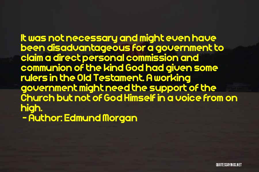 Need For Support Quotes By Edmund Morgan