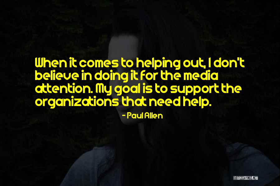 Need For Support Quotes By Paul Allen