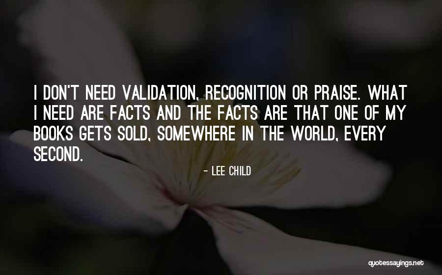Need For Validation Quotes By Lee Child Need For Validation Quotes By Lee Child