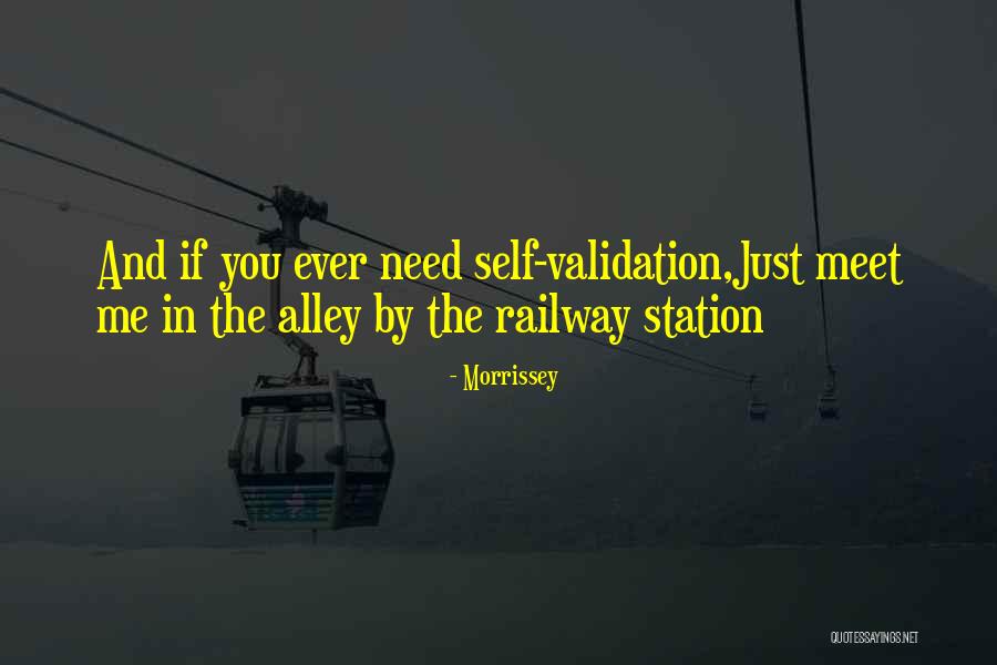 Need For Validation Quotes By Morrissey Need For Validation Quotes By Morrissey