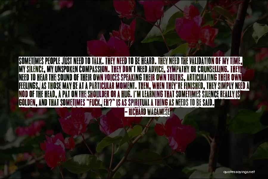 Need For Validation Quotes By Richard Wagamese Need For Validation Quotes By Richard Wagamese