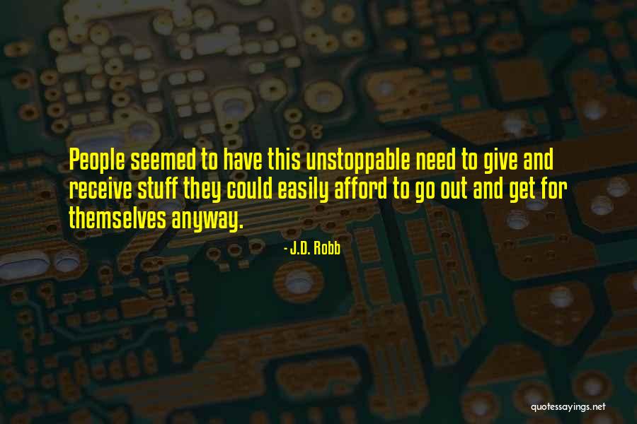 Need Give Quotes By J.D. Robb Need Give Quotes By J.D. Robb