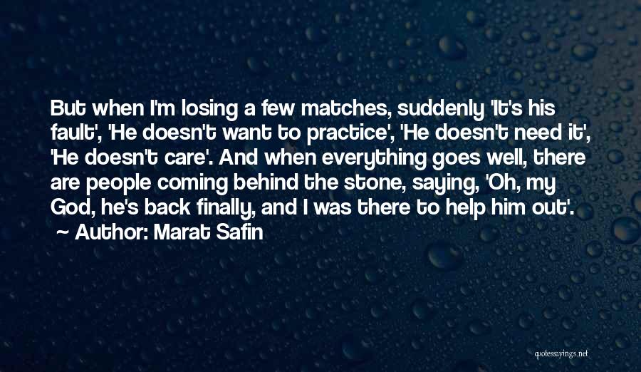 Need God's Help Quotes By Marat Safin