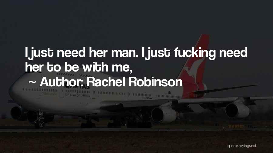Need Good Man Quotes By Rachel Robinson