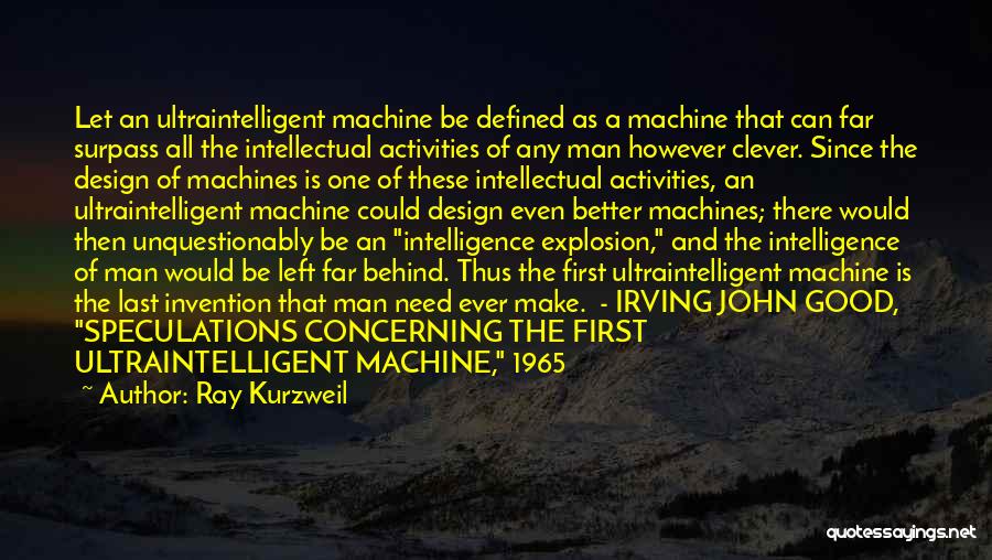 Need Good Man Quotes By Ray Kurzweil